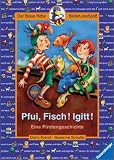 Pfui, Fisch - Igitt - Eine Piratengeschichte - ( Ab 6 J.) - Doris Arend, Susanne Schulte
