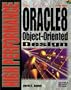 High Performance Oracle8 Object-Oriented Design: Your Complete Guide to Creating Fast, Efficient Database Systems