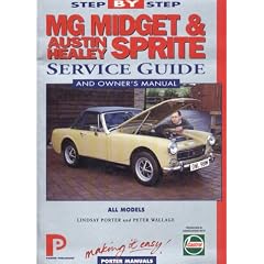 MG Midget and Austin-Healey Sprite Service Guide: The Total Guide to Sprite Servicing (Porter manuals)
