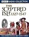 Image of This Sceptred Isle: The Black Prince to Henry VIII 1327-1547 v.3: The Black Prince to Henry VIII 1327-1547 Vol 3 (BBC Radio Collection)