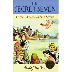 Three Cheers, Secret Seven (The Secret Seven Centenary Editions)