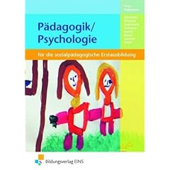 P�dagogik und Psychologie: In der Berufsfachschule Kinderpflege Lehr-/Fachbuch. Nach dem Lehrplan von Bayern: F�r die sozialp�dagogische ... Sozialassistenz. Nach dem Lehrplan von Bayern