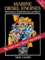Marine Diesel Engines: Be Your Own Diesel Mechanic. Maintenance, Troubleshooting and Repair