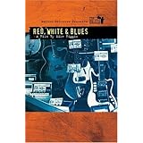 Martin Scorsese Presents the Blues - Red, White and Blues (2003)