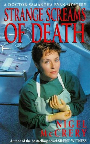 Silent Witness: Strange Screams of Death (A Doctor Samantha Ryan mystery)