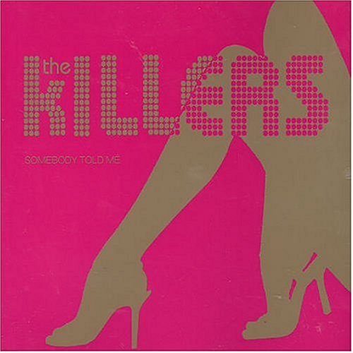 The Killers - Somebody Told Me (Limited Edition) - Zortam Music