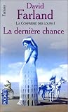 Confr�rie des loups, tome 1 : la derni�re chance