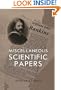 Miscellaneous Scientific Papers: From the Transactions and Proceedings of the Royal and Other Scientific and Philosophical Societies, and the ... With a memoir of the author by P. G. Tait