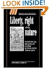 Liberty, Right and Nature: Individual Rights in Later Scholastic Thought (Ideas in Context)