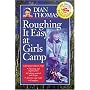 Roughing It Easy at Girls Camp