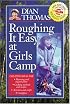 Roughing It Easy at Girls Camp