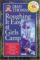 Roughing It Easy at Girls Camp