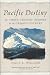 Books : Pacific Destiny: The Three-Century Journey to the Oregon Country
