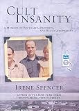 Cult Insanity: A Memoir of Polygamy, Prophets, and Blood Atonement