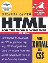 HTML for the World Wide Web with XHTML and CSS. (Visual QuickStart Guide)
