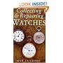 Collecting & Repairing Watches