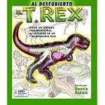 Al descubierto el T. Rex: Uncover a T. Rex, Spanish-Language Edition (Al descubierto) book cover