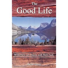 The Good Life: Up the Yukon without a Paddle