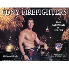 FDNY Firefighters 2005 Calendar of Heroes