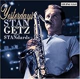 Yesterdays: Stan Getz Plays the Standards