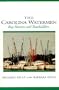 The Carolina Watermen: Bug Hunters and Boat Builders (Twayne English Authors Series)