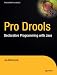 Books : Pro Drools: Declarative Programming with Java (Pro)