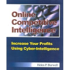 Online Competitive Intelligence, 2nd Edition: Increase Your Profits Using Cyber-Intelligence