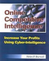 Online Competitive Intelligence, 2nd Edition: Increase Your Profits Using Cyber-Intelligence