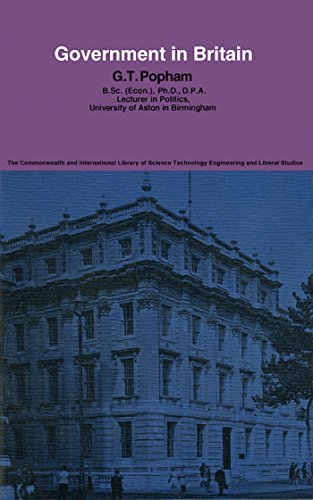 Government in Britain: A Volume in The Commonwealth and International Library: Social Administration, Training, Economics, and Production Division
