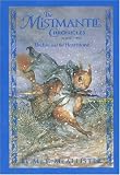 Mistmantle Chronicles Book Two, The #2: Urchin and the Heartstone (Mistmantle Chronicles)