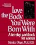 Love the Body You Were Born With
