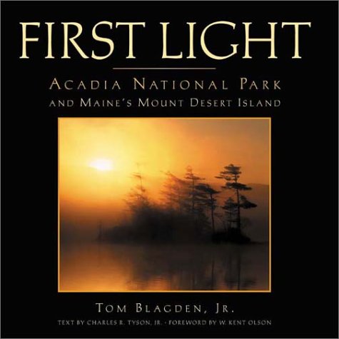 First Light: Acadia National Park and Maine's Mount Desert Island