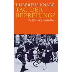 Tag der Befreiung?: Das Kriegsende in Ostdeutschland