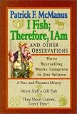 I Fish; Therefore, I Am: And Other Observations Patrick F. McManus
