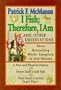 I Fish; Therefore, I Am: And Other Observations