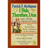 I Fish; Therefore, I Am: And Other Observations