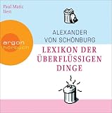Lexikon der &uuml;berfl&uuml;ssigen Dinge (3 CDs) - Alexander Graf von Sch&ouml;nburg