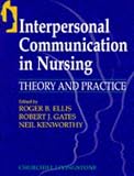 Interpersonal Communication in Nursing Theory and Practice (1st Edition)