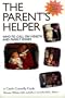 The Parent's Helper: Who to Call on Health and Family Issues (Castle Connolly Guide)