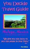 You Decide Travel Guide: Mulege