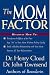 The Mom Factor