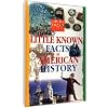 Just The Facts: Little Known Facts of American History