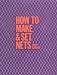 Book How to Make and Set Nets: The Technology of Netting