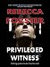 PRIVILEGED WITNESS (The Witness Series)