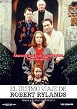 Robert Rylands Last Journey ( El último viaje de Robert Rylands )