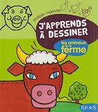 J'apprends à dessiner les animaux de la ferme