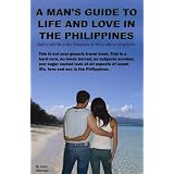 A Man's Guide to Life and Love in the Philippines