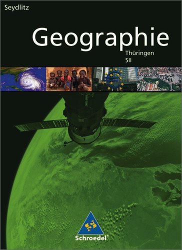 Produkt-Bild: Seydlitz Geographie. Sekundarstufe II. Sch&uuml;lerband. Ausgabe 2009 f&uuml;r Th&uuml;ringen: Sch&uuml;lerband SII