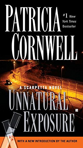 Unnatural Exposure: Scarpetta (Book 8), by Patricia Cornwell