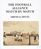The Football Alliance match by match : a complete record 1889/90 to 1891/92